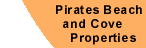 Pirates Beach and Cove Properties